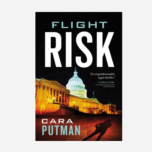 Flight Risk - An Unputdownable Legal Thriller - Cara Putman